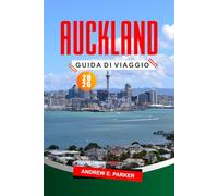 Auckland Guida Di Viaggio 2026: Principali attrazioni, tesori nascosti, avventure all'aria aperta, cucina locale e itinerari per una visita memorabile alla città più grande della Nuova Zelanda.