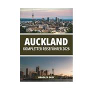 AUCKLAND KOMPLETTER REISEFÜHRER 2026