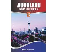 AUCKLAND REISEFÜHRER 2026: Entdecken Sie versteckte Schätze, die lokale Kultur und nachhaltige Tagesausflüge in Auckland für umweltbewusste Reisende