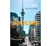 AUCKLAND TRAVEL GUIDE 2025 (Pathfinders: Ultimate Travel Guides)