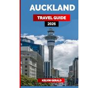 AUCKLAND TRAVEL GUIDE 2026: Discover Must-See Places, Scenic Road Trips, Unique Hotels & Insider Tips for Your New Zealand Vacation