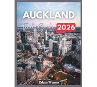 Auckland Travel Guide 2026: "Must-See Places, Hidden Gems, Food Spots"