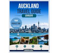 Auckland Travel Guide 2026: Smart Itineraries, Hidden Beaches, Local Food Spots, Budget Tips, and Scenic Adventures for First-Time Visitors