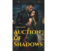 Auction of Shadows: A Dark Mafia Romance Thriller (The Shadowed Hearts Series: Global Romantic Thrillers & Dark Romance Suspense Collection)