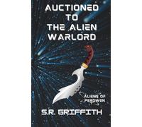 Auctioned to the Alien Warlord: 1 (Aliens of Planet Perdwen)