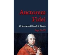 Auctorem Fidei: Bula sobre los errores del Sínodo de Pistoya (1794) (San Lino Libros)