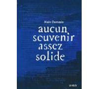 Aucun Souvenir Assez Solide (ebook)