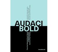Audaci. Dalle avanguardie storiche agli artisti mascherati, l’arte del libero pensiero. Ediz. italiana e inglese (Arte)