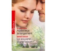 Audacieux Arrangement - Le Souvenir Dune Liaison (ebook)
