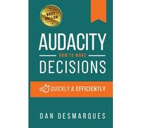 Audacity: How to Make Decisions Quickly and Efficiently