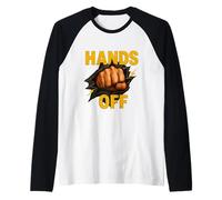 Audaz Manos Fuera Grandes Manos Fuera Fuerte Manos Fuera Camiseta Manga Raglan
