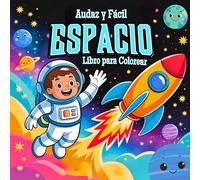 Audaz y Fácil Espacio Libro para Colorear: Divertidas y Sencillas Páginas para Colorear para Niños de 2 a 6 Años (Audaz y Fácil Colección de Libros para Colorear para Niños)