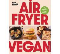 Aude Richard Wi Airfryer Vegan: Grüne Power aus der Heißluftfritte (Tapa blanda)