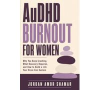 AuDHD Burnout for Women: Why You Keep Crashing, What Recovery Requires, and How to Build a Life Your Brain Can Sustain