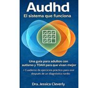 AuDHD: El Sistema Eso se cumple: Guía principal para vivir con autismo y TDAH en la edad adulta, Además, un cuaderno práctico para la vida tras el descubrimiento tardío