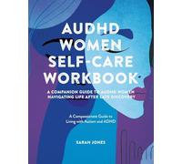 Audhd Women Self-Care Workbook: A Companion Guide to Audhd Women: Navi