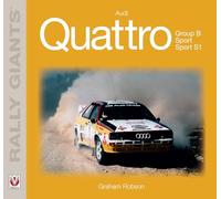 Audi Quattro: Group B, Sport, Sport S1 (Rally Giants)