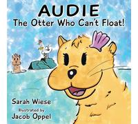 Audie the Otter Who Can't Float