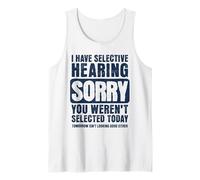Audiencia selectiva Lo Siento, no fuiste seleccionado, Dicho Divertido Camiseta sin Mangas