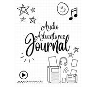 Audio Adventures Journal: A Screen-Free Listening Companion for Kids Ages 5-10