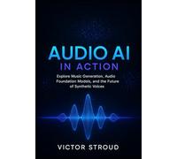 Audio AI in Action: Explore Music Generation, Audio Foundation Models, and the Future of Synthetic Voices
