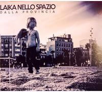 Audio Cd Laika Nello Spazio - Dalla Provincia