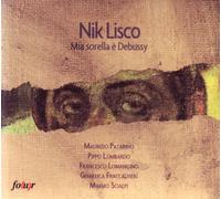 Audio Cd Nik Lisco - Mia Sorella E' Debussy