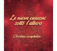 Audio Cd Nuove Canzoni Sotto L'Albero (Le) / Various