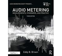 Audio Metering: Measurements, Standards and Practice (Audio Engineering Society Presents)