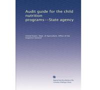 Audit guide for the child nutrition programs--State agency
