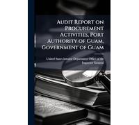 Audit Report on Procurement Activities, Port Authority of Guam, Government of Guam