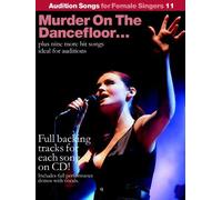 Audition Songs For Female Singers 11: Murder On The Dancefloor. Partituras, CD para Piano, Voz y Guitarra(Pentagramas)