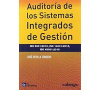 Auditoría de los sistemas integrados de gestión. ISO 9001: 2015, ISO 14001: 2015, ISO 45001: 2018 (FONDO)
