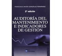 Auditoria Del Mantenimiento E Indicadores De Gestion 2'Ed