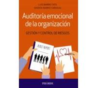 Auditoría emocional de la organización: Gestión y control de riesgos (Empresa y Gestión)