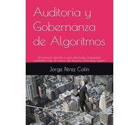 Auditoría y Gobernanza de Algoritmos: Un manual operativo para decisiones financieras auditables bajo el marco del Decision Operating System