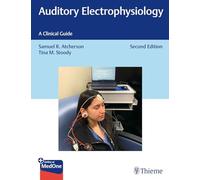 Auditory Electrophysiology: A Clinical Guide