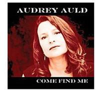 Audrey Auld - Come Find Me