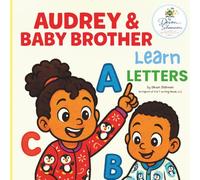 Audrey & Baby Brother: Learn Letters: 2 (1)