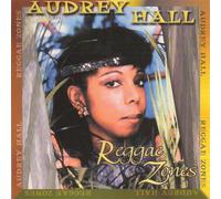 Audrey Hall - Reggae Zones
