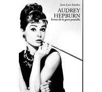 Audrey Hepburn: Icono de la gran pantalla