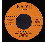 Audrey Slo - Mamma (What Does a Girl Do?) / If I Could Live - Audrey Slo 7" 45