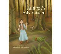 Audrey's Adventure: A Heartwarming Christian Picture Book About Friendship and Jesus’ Love