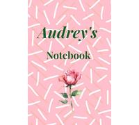 Audrey's Notebook: A Personalized 120-Page Lined Journal for Writing, Reflection, and Daily Notes