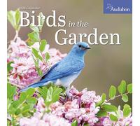 Audubon Birds in the Garden Wall Calendar 2026: Use Native Plants to Attract Birds and Pollinators to Your Backyard