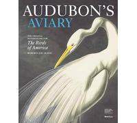 Audubon's Aviary: The Original Watercolors for The Birds of America