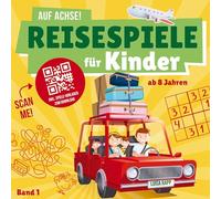 Auf Achse! Reisespiele für Kinder (Band 1): Beschäftigung unterwegs im Flugzeug, Auto, Zug - abwechslungsreiche Reisebeschäftigung im Urlaub, Spiele bei langen Autofahrten und Flugreisen |ab 8