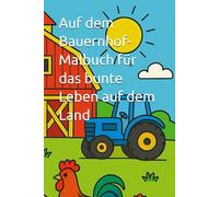 Auf dem Bauernhof-Malbuch für das bunte Leben auf dem Land
