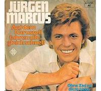 Auf dem Karussell fahren alle gleich schnell /Ohne Ziel ist diese Liebe /Jürgen Marcus (7"Vinyl-Single!975)(Telefunken611721)