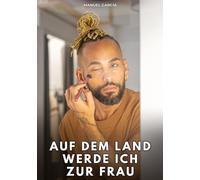 Auf dem Land werde ich zur Frau: Erotische Schwulengeschichten für erwachsene Männer: 50